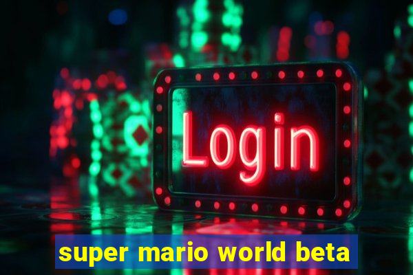 super mario world beta